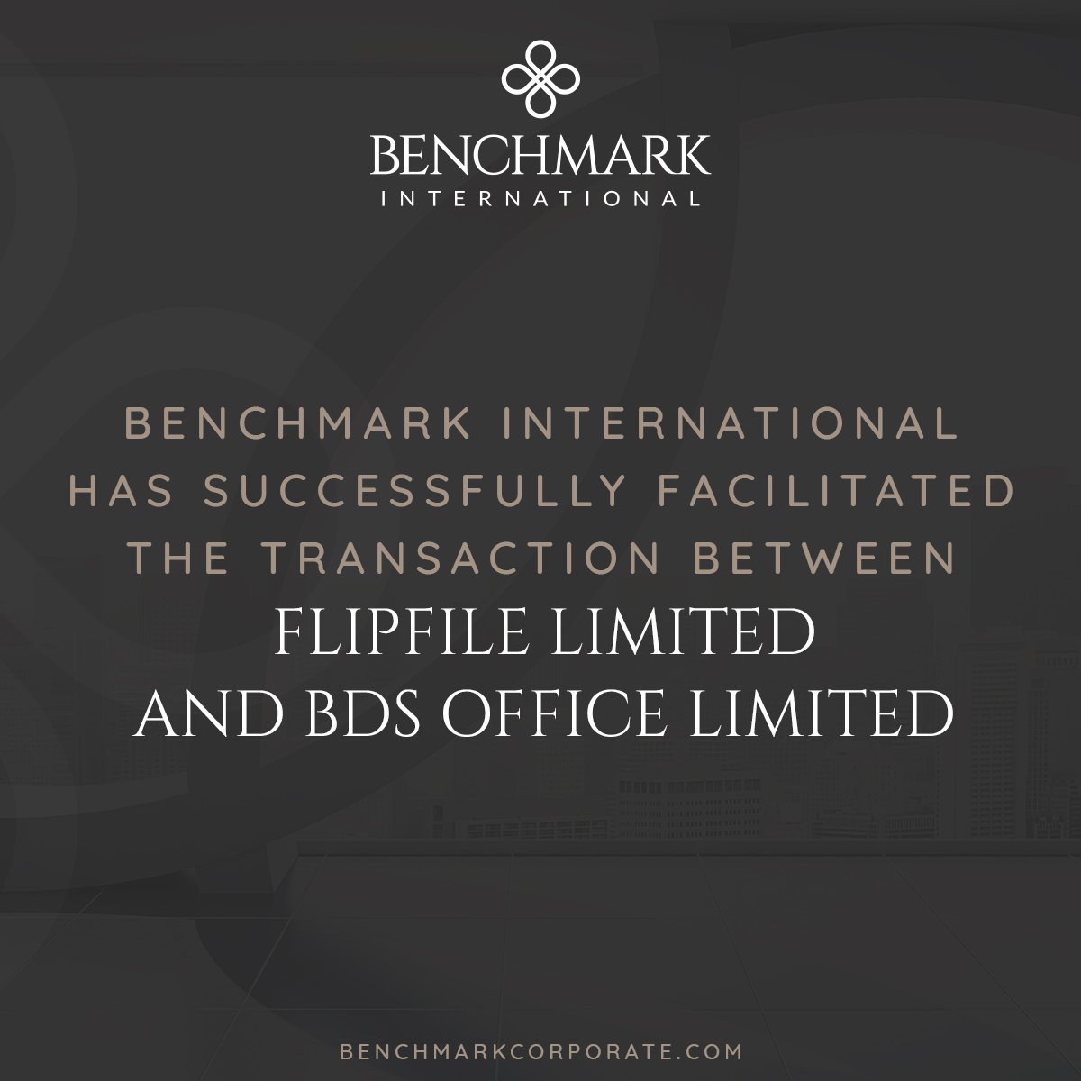 Benchmark International has Successfully Facilitated the Transaction  Between Flipfile Limited and BDS Office Limited