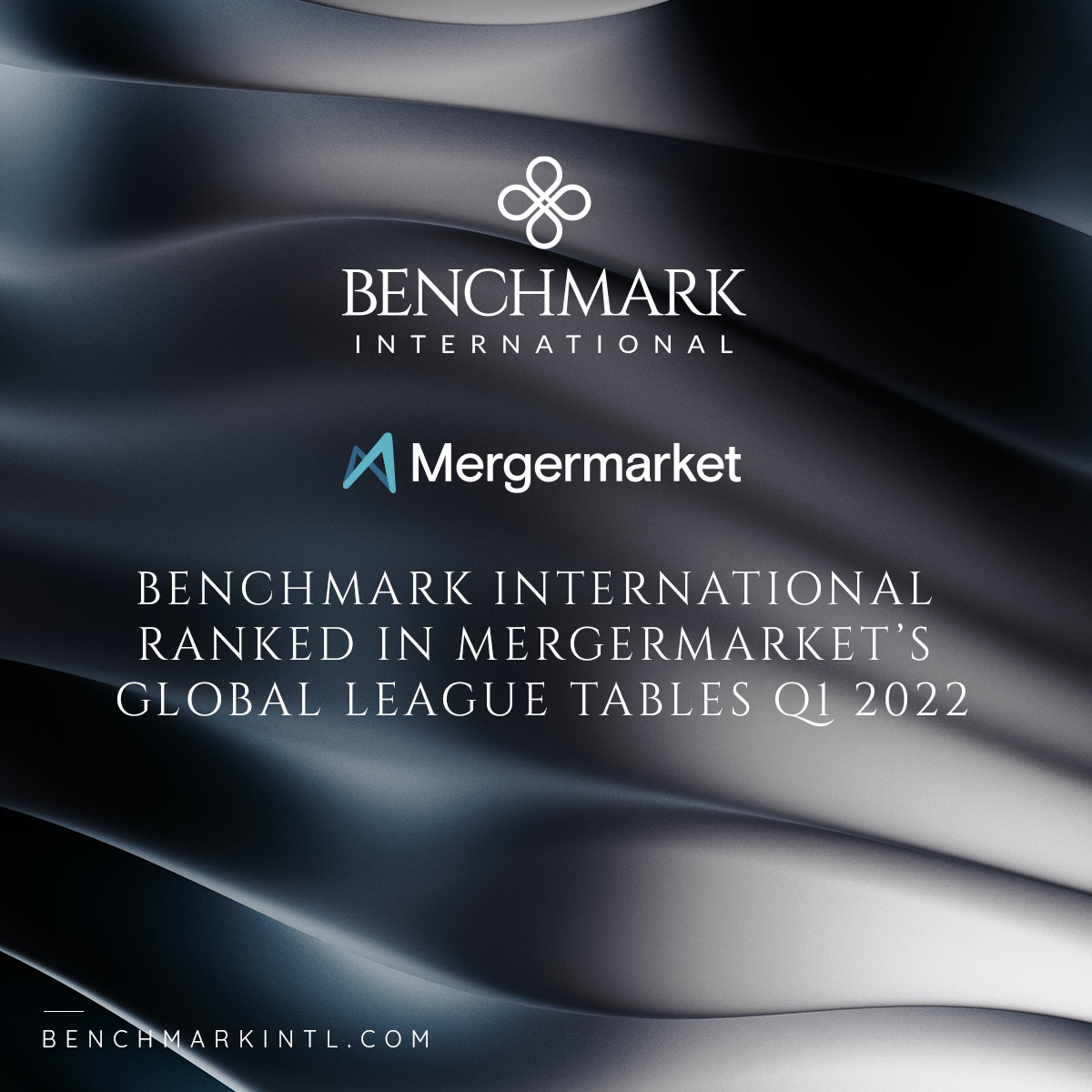 Benchmark International Ranked in Mergermarket Global League Tables