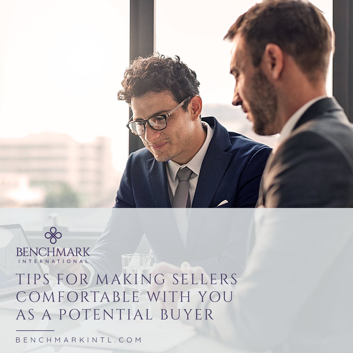 Tips_for_Making_Sellers_Comfortable_with_You_as_a_Potential_Buyer_Social(3)