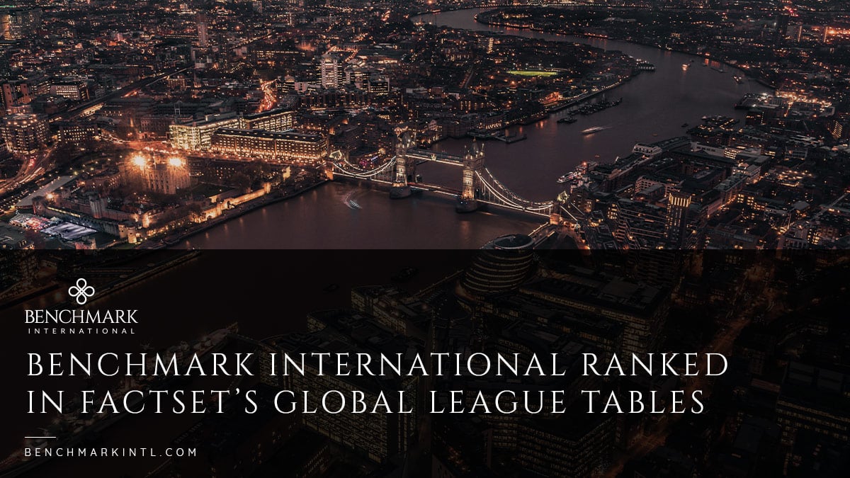 Benchmark International Ranked in Factset’s Global League Tables