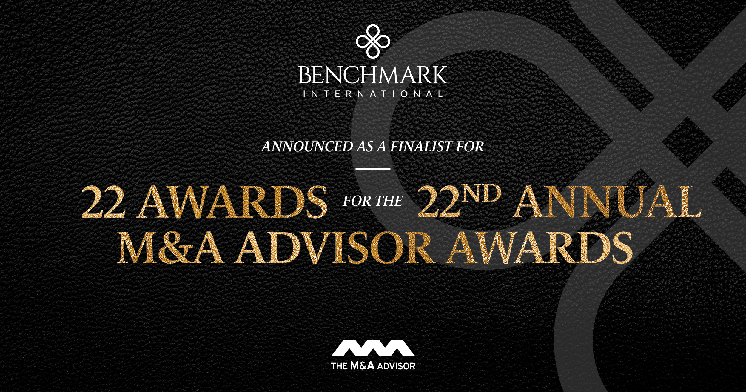 Benchmark International Is A Finalist For 22 M&A Advisor Awards