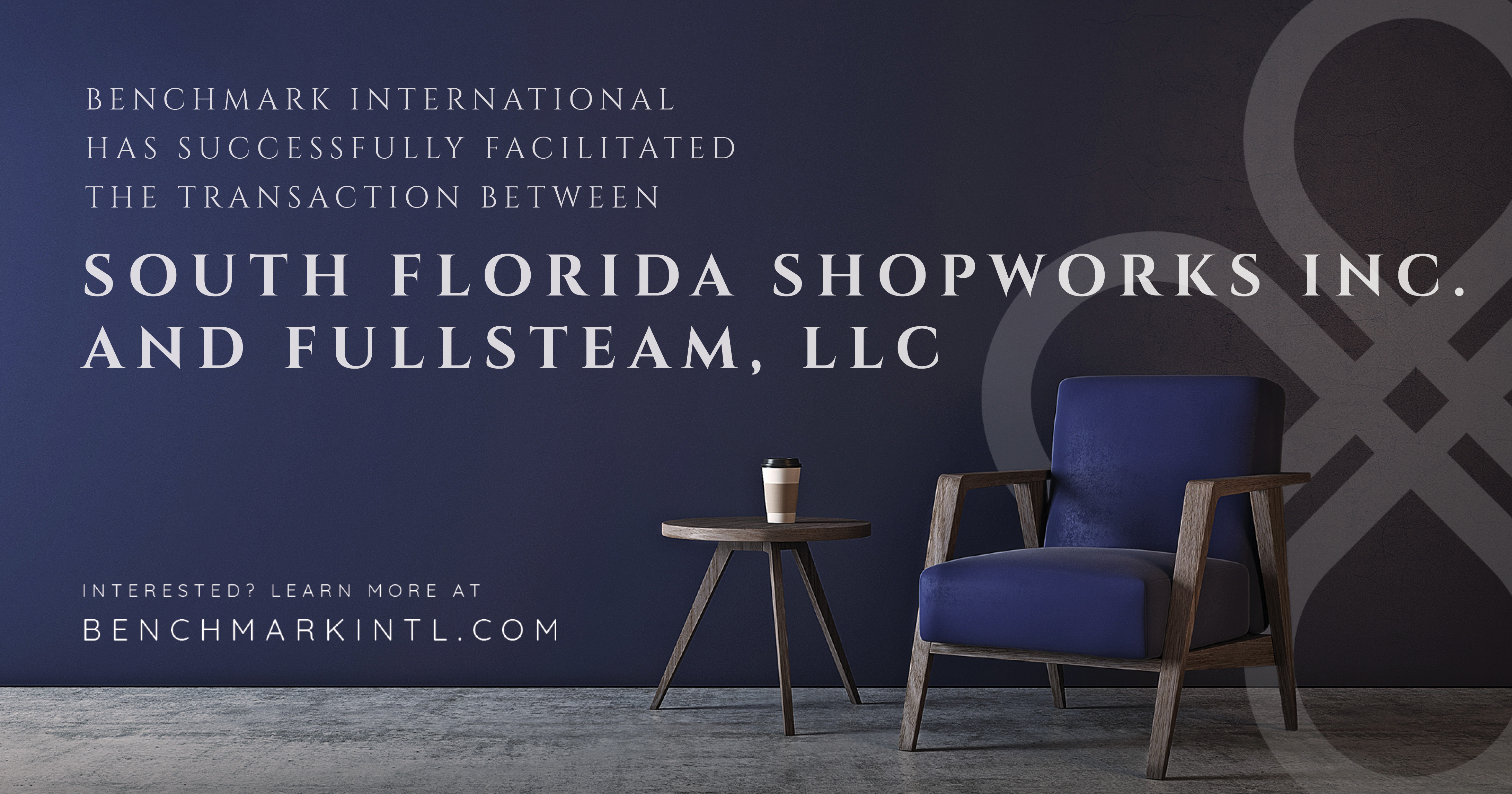 Benchmark International Successfully Facilitated the Transaction Between South Florida Shopworks Inc. and Fullsteam, LLC