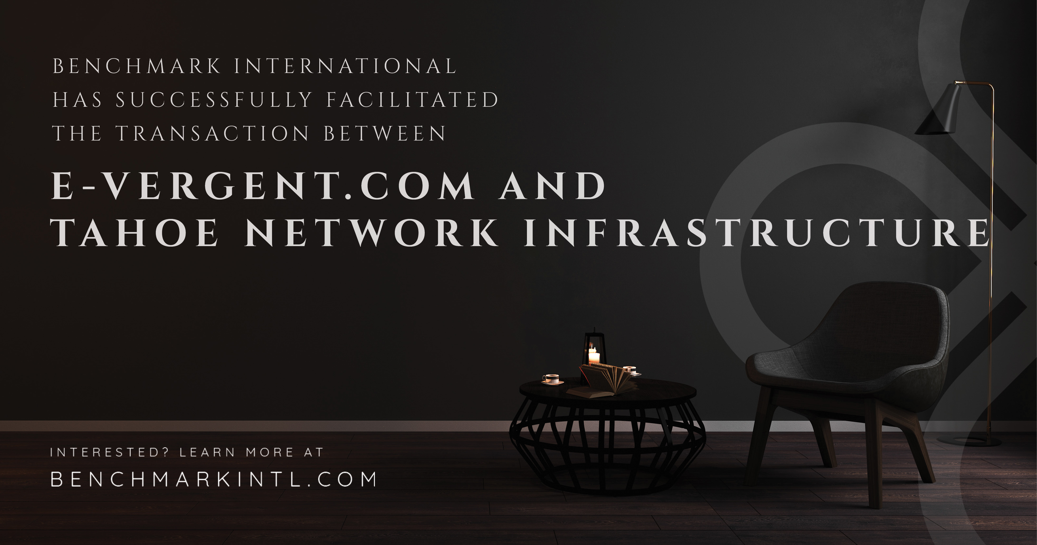 Benchmark International Facilitated The Transaction Of E-vergent.com To Tahoe Network Infrastructure