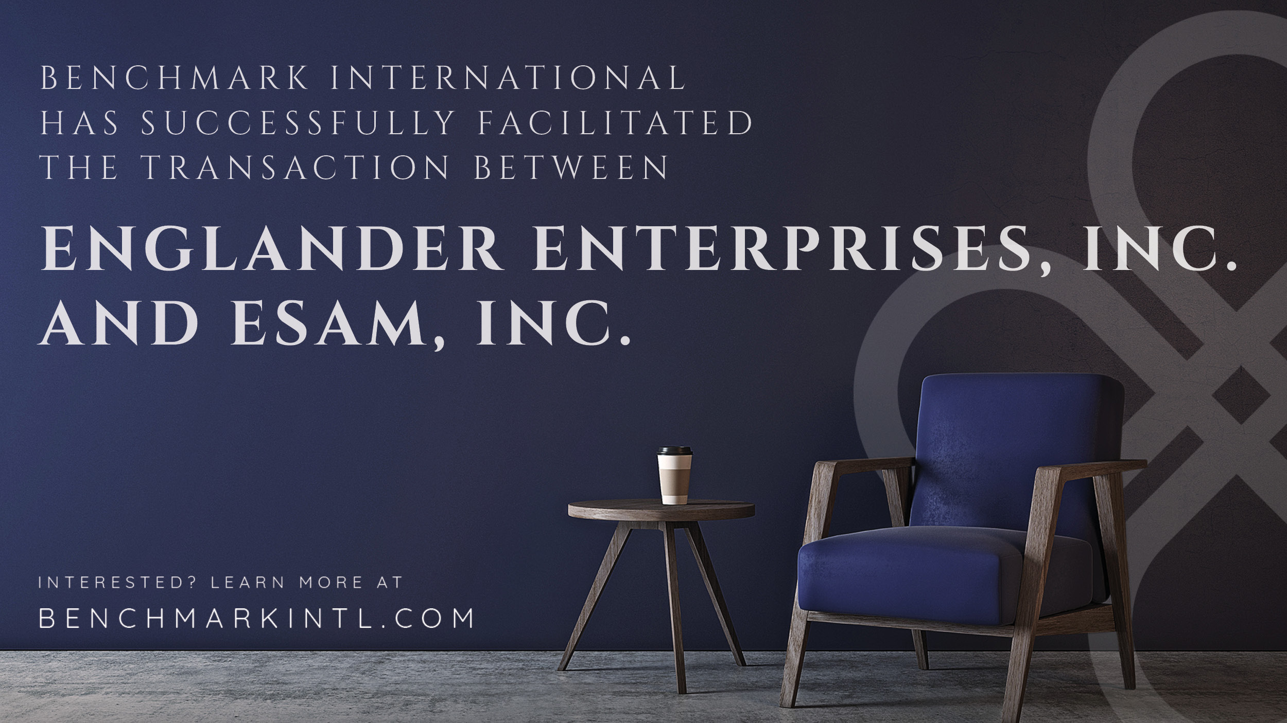 Benchmark International Successfully Facilitated the Transaction Between Englander Enterprises Inc. And ESAM, Inc.