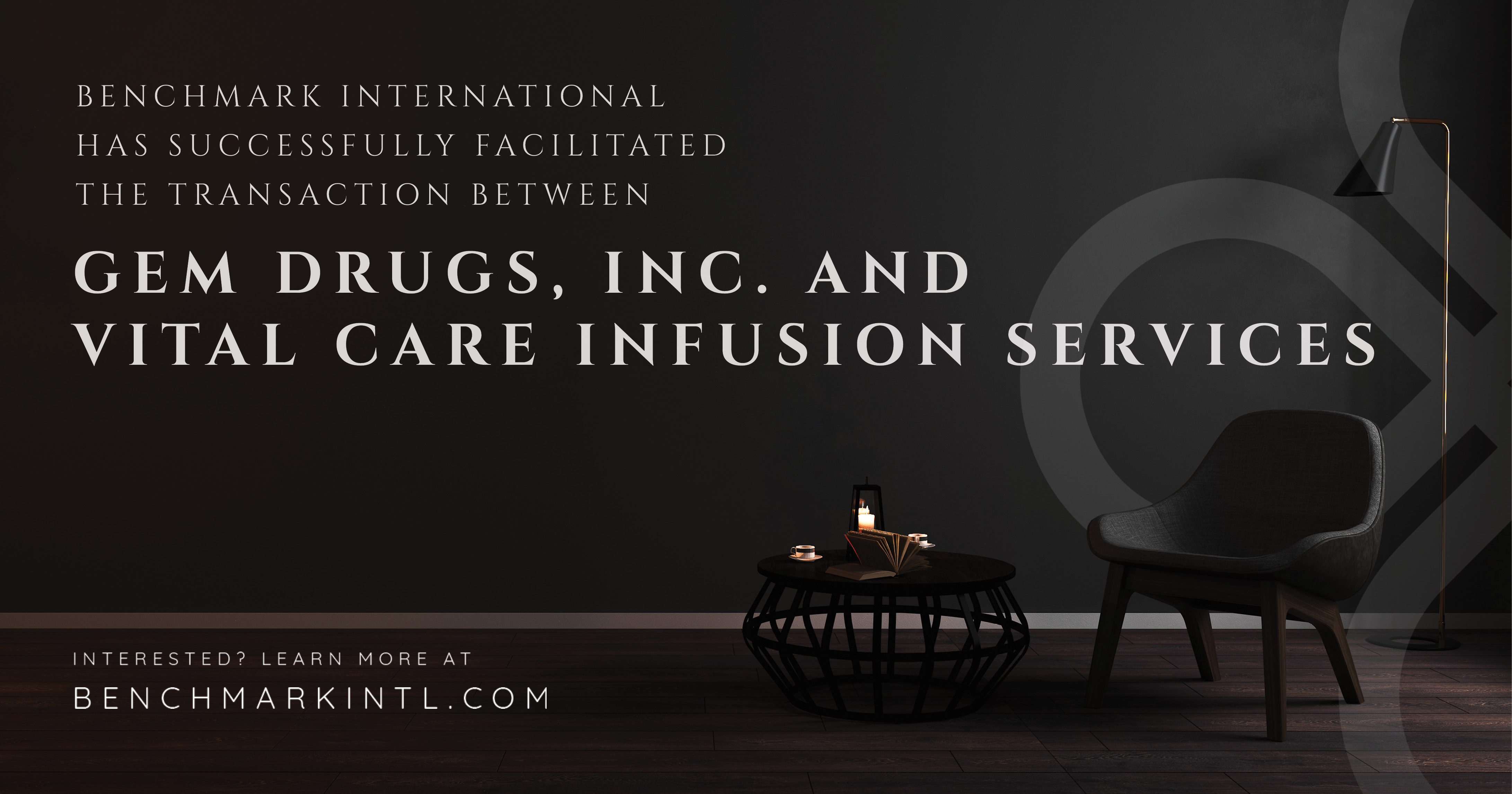 Benchmark International Facilitated the Transaction Between Gem Drugs, Inc. and Vital Care Infusion Services