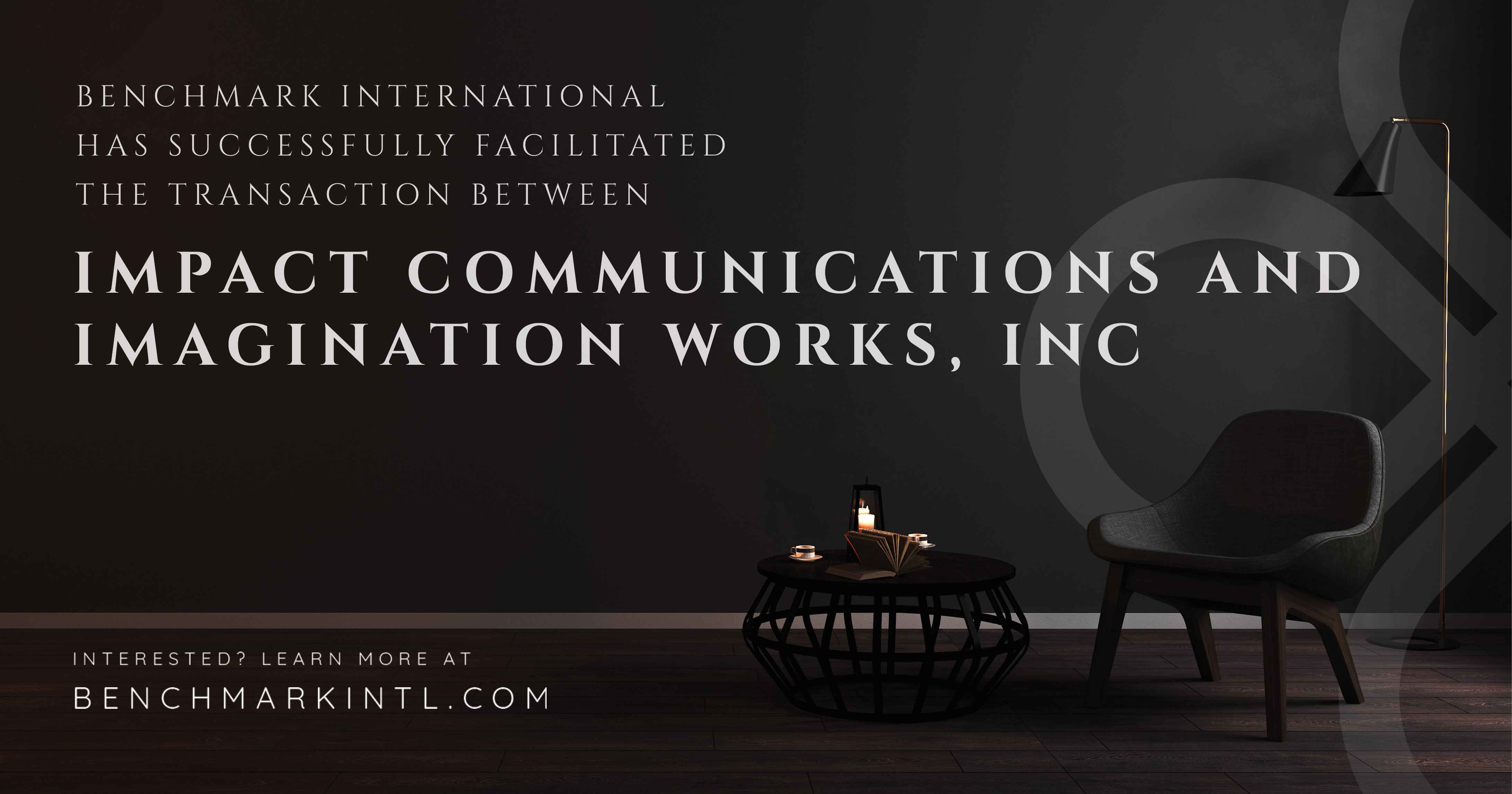 Benchmark International Facilitated The Transaction Between Impact Communications And Imagination Works, Inc.