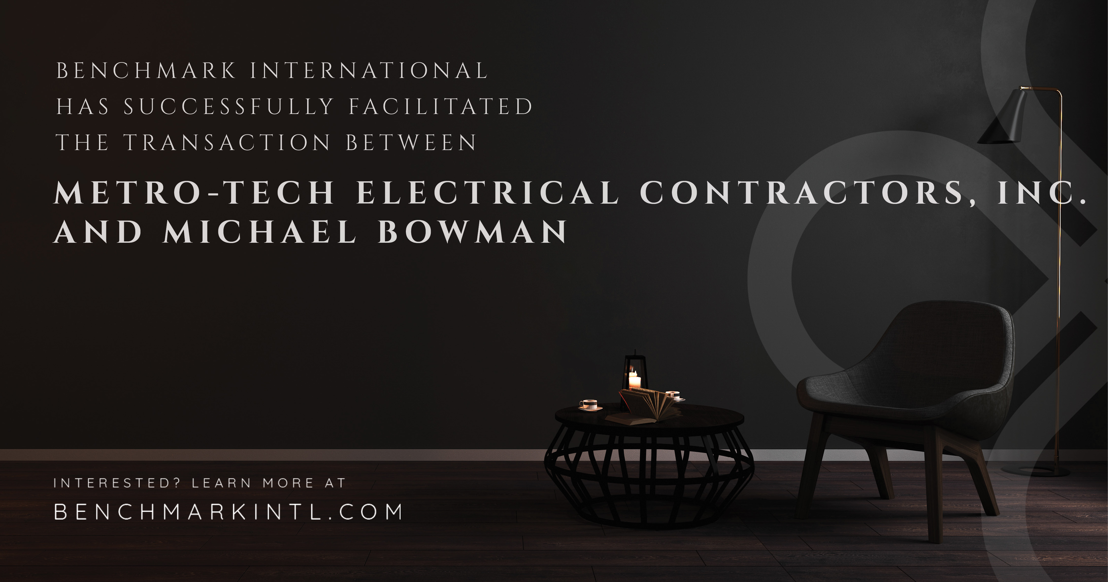 Benchmark International Facilitated The Transaction Of Metro-tech Electrical Contractors, Inc. To Michael Bowman