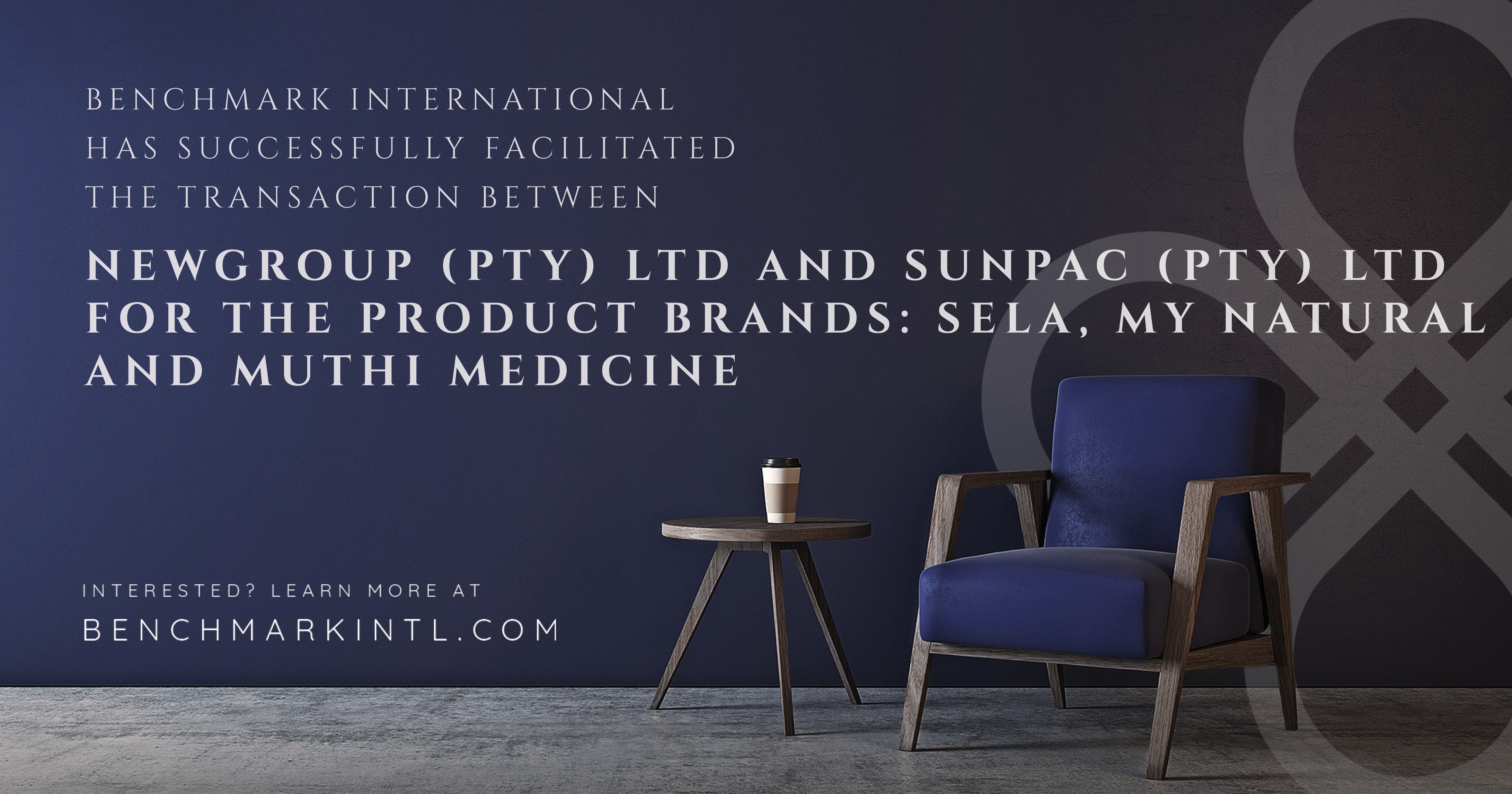 Benchmark International Successfully Facilitated the Transaction Between Newgroup (PTY) LTD and Sunpac (PTY) LTD for the Product Brands: Sela, My Natural and Muthi Medicine