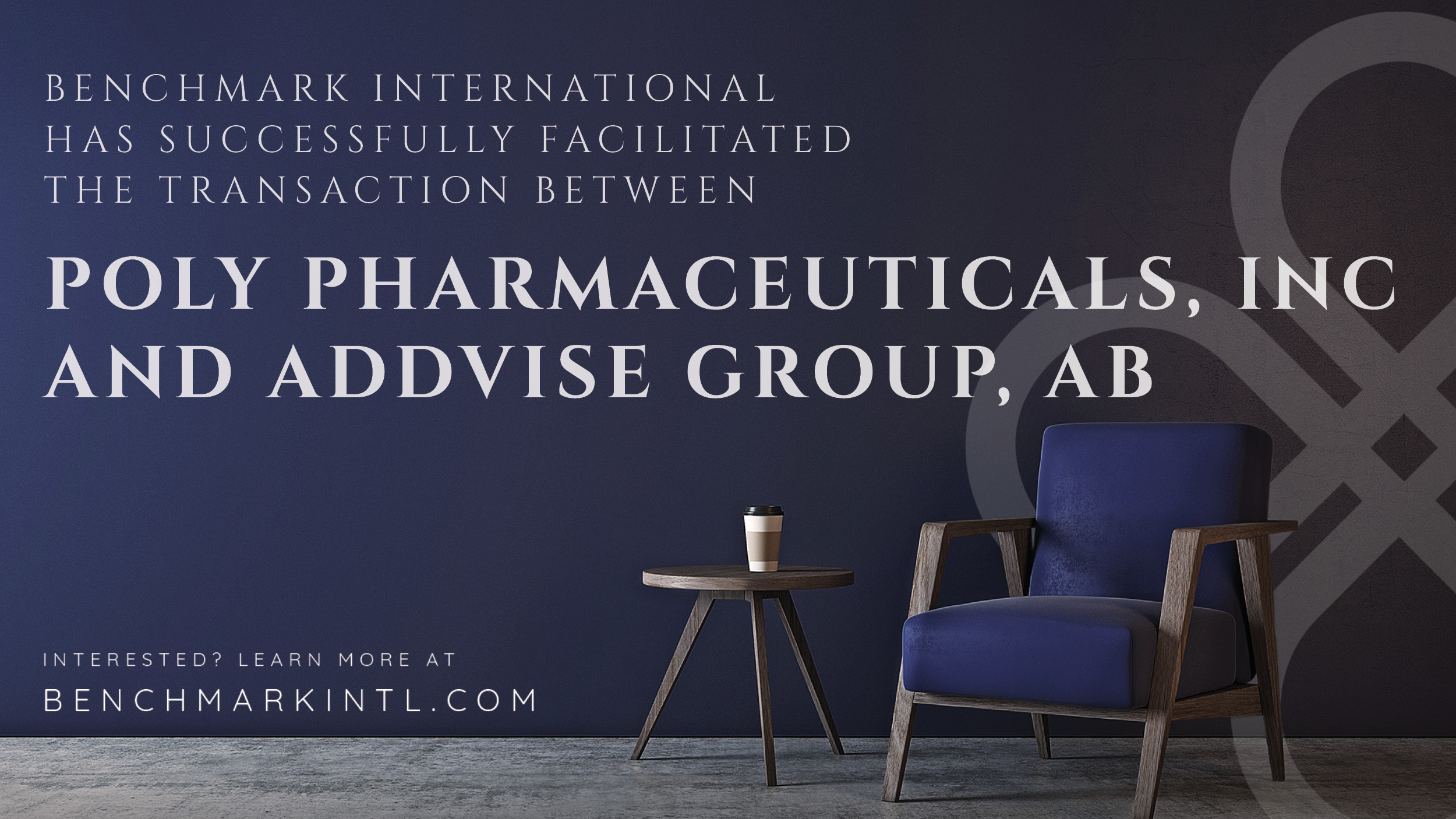 Benchmark International Successfully Facilitated the Transaction Between Poly Pharmaceuticals, Inc. and ADDvise Group, AB