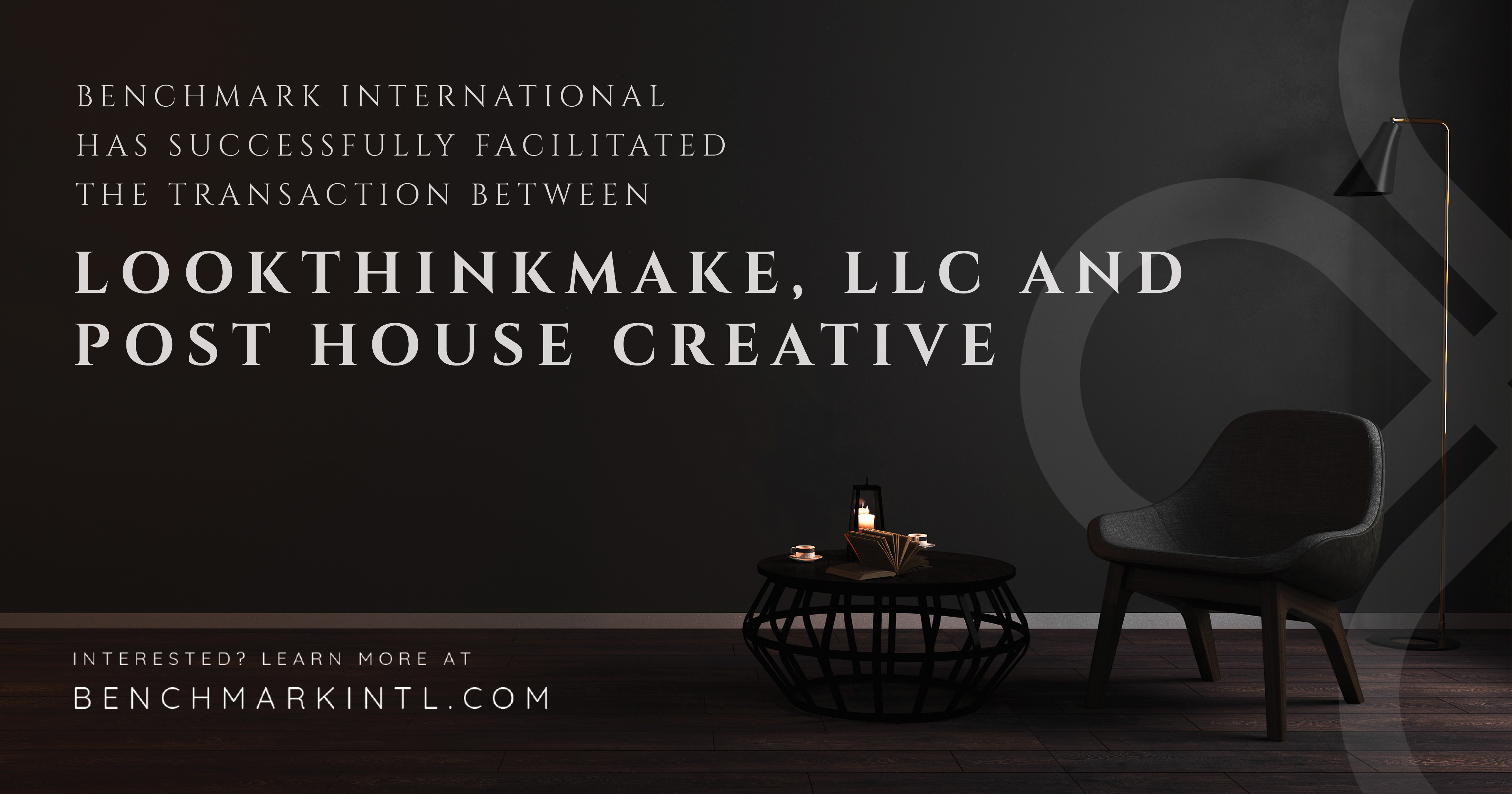 Benchmark International Facilitated The Transaction Of Lookthinkmake, LLC And Post House Creative