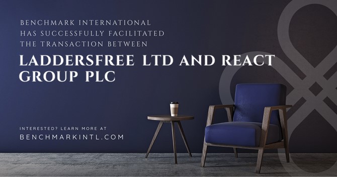 Benchmark International Successfully Facilitated the Transaction Between LaddersFree Ltd and REACT Group PLC
