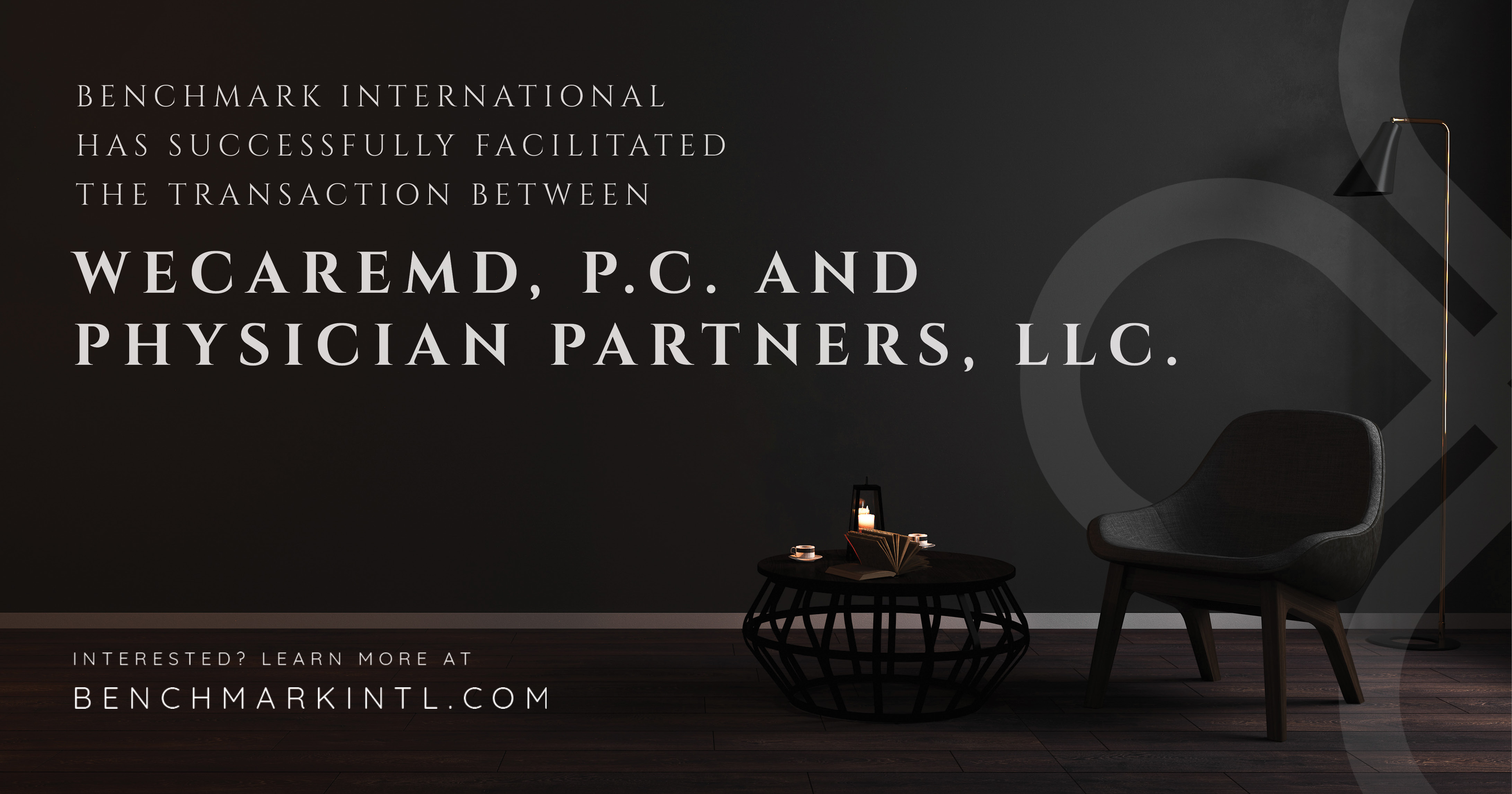 Benchmark International Successfully Facilitated The Transaction Between WeCareMD, P.C. And Physician Partners, LLC.