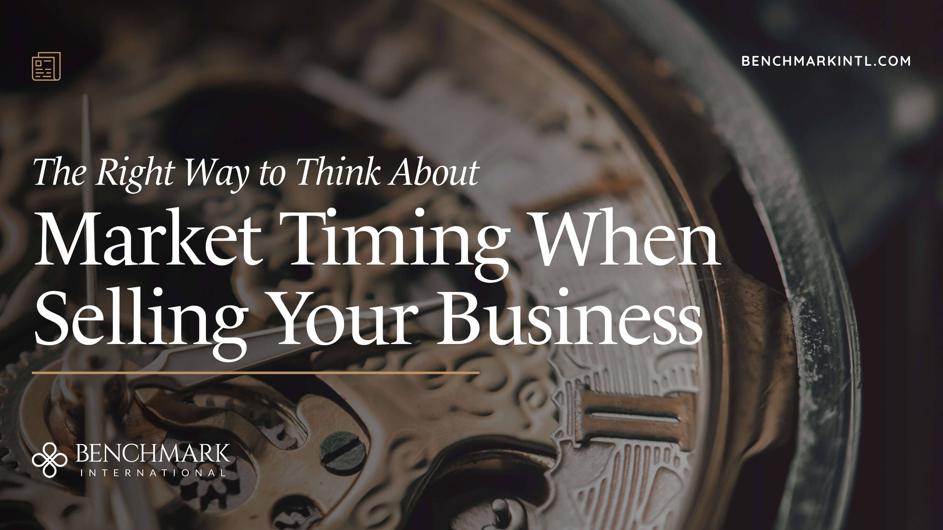 The Right Way To Think About Market Timing When Selling Your Business