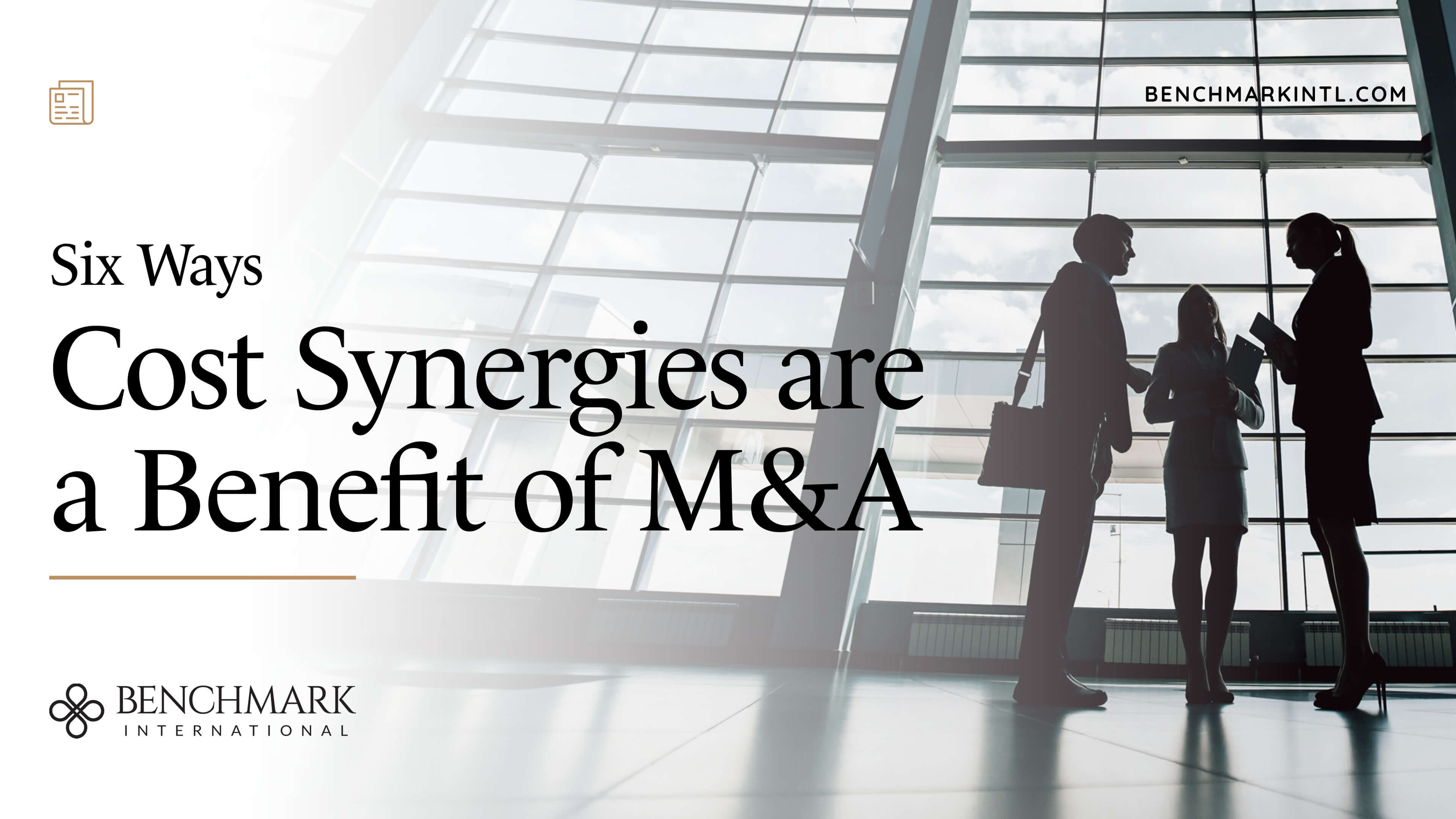 Six Ways Cost Synergies Are A Benefit Of M&A