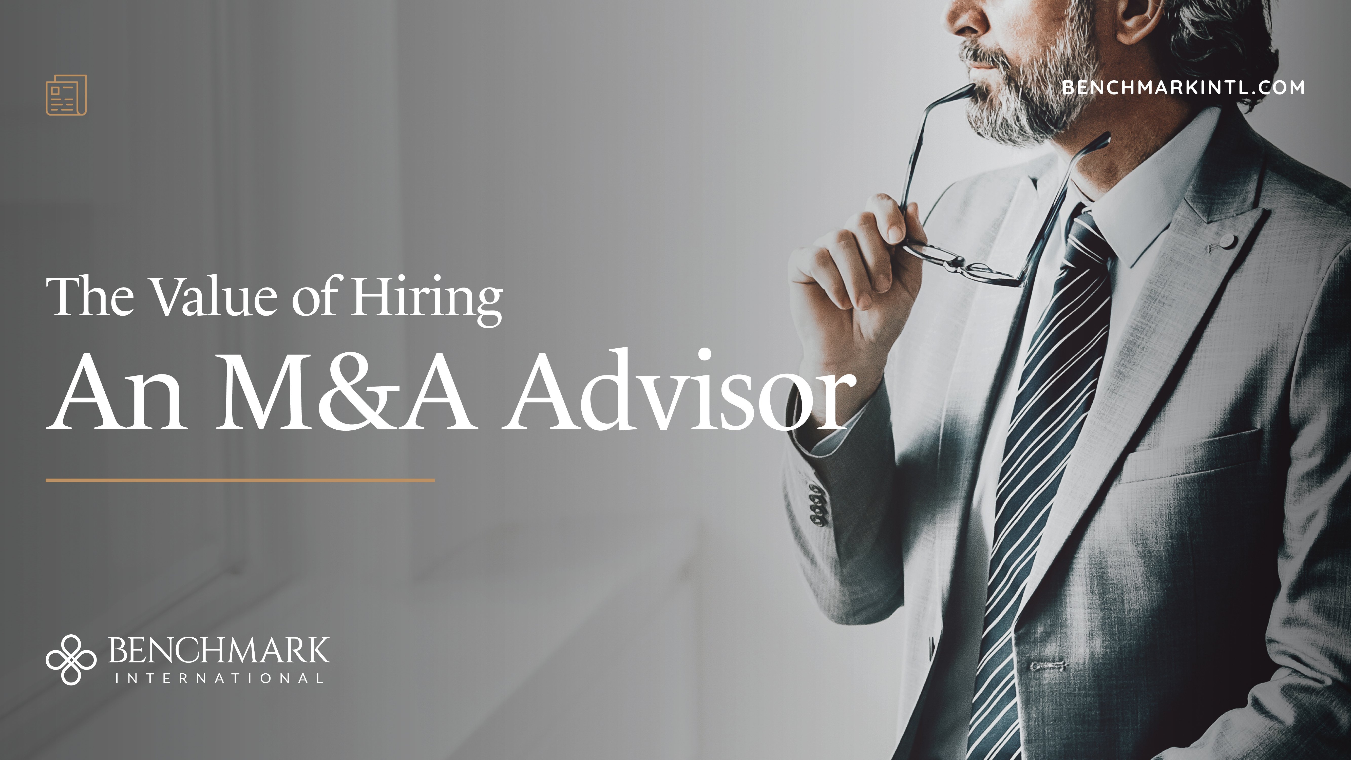 The Value Of Hiring An M&A Advisor