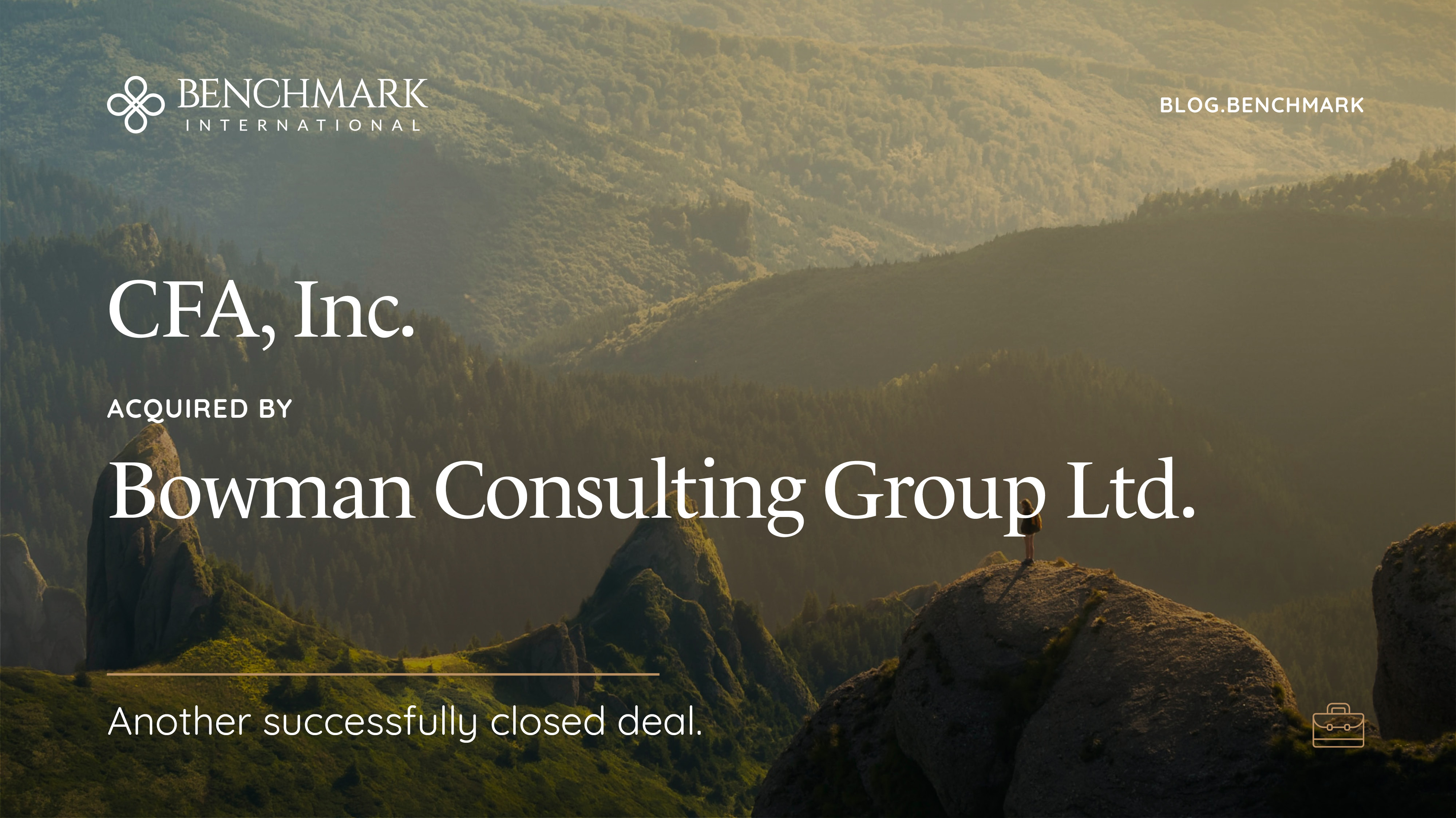 Benchmark International Facilitated The Transaction Between CFA, Inc. And Bowman Consulting Group Ltd.