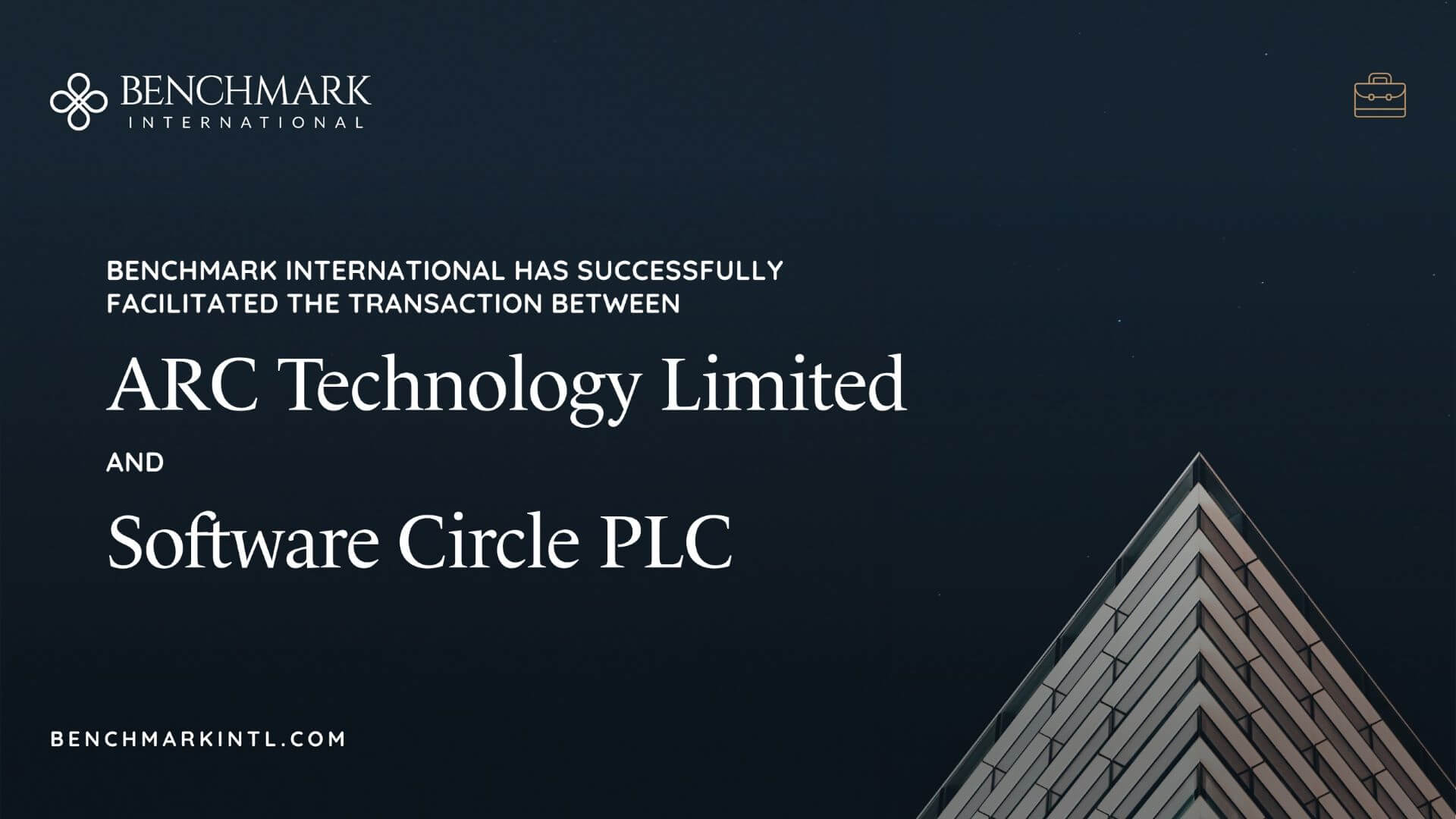 Benchmark International Successfully Facilitated the Transaction Between ARC Technology Limited and Software Circle PLC