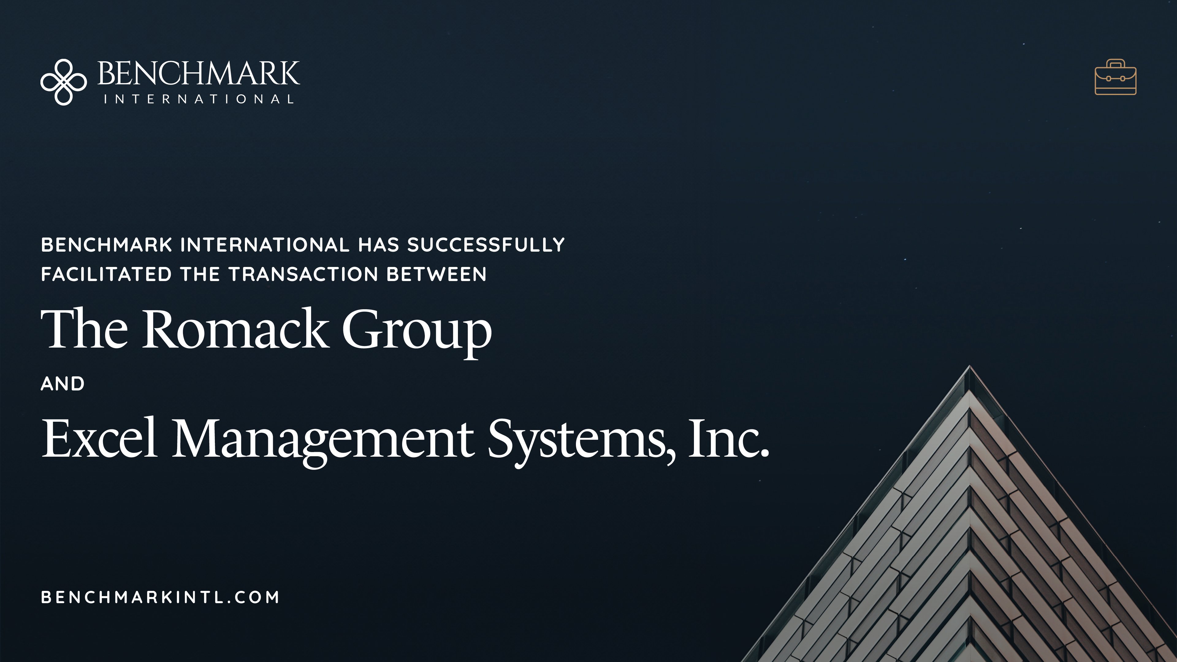 Benchmark International Successfully Facilitated The Transaction Between The Romack Group And Excel Management Systems, Inc.