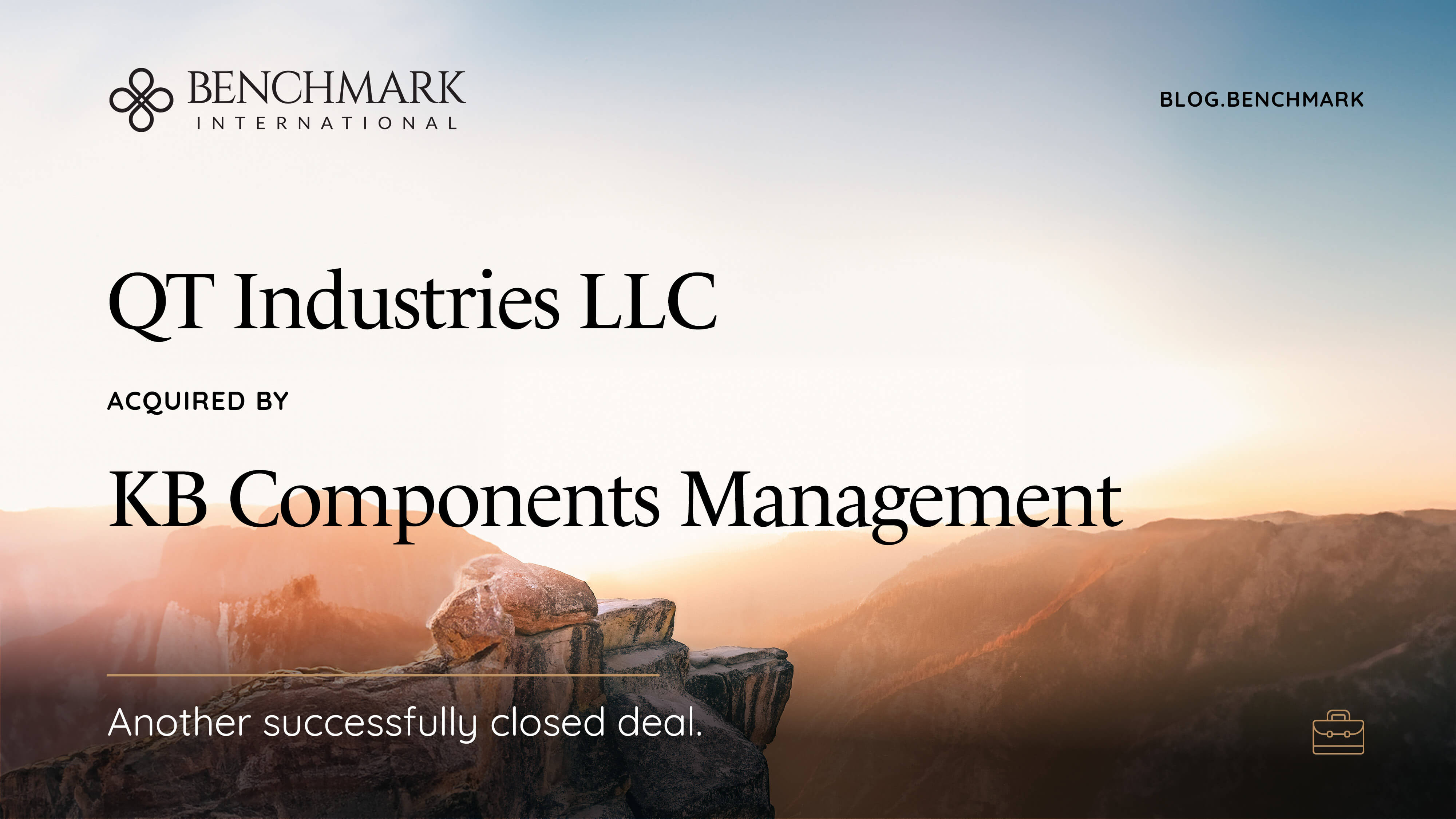 Benchmark International Successfully Facilitated The Transaction Between QT Industries, LLC (DBA QT Manufacturing) And KB Components