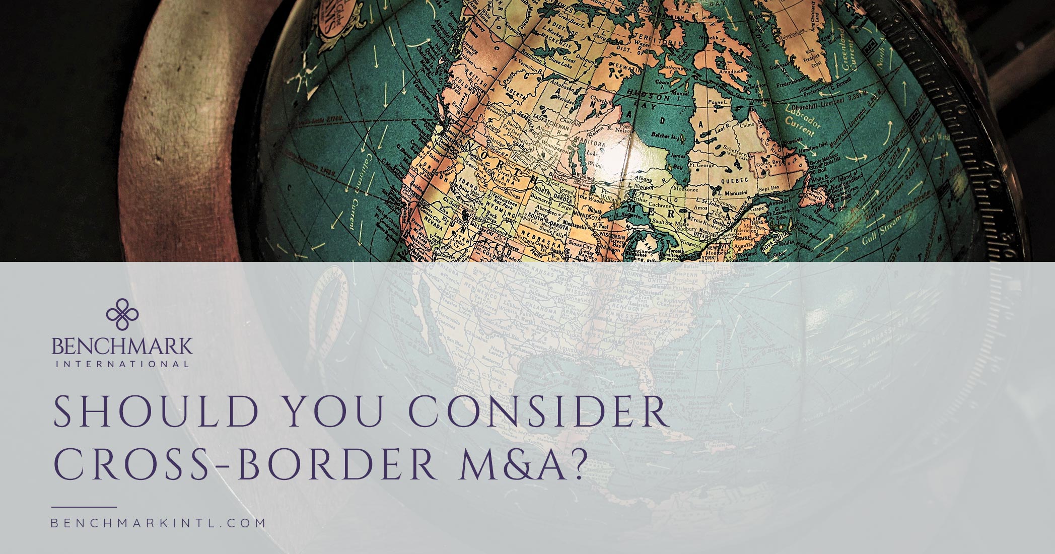 Should You Consider Cross-border M&A?