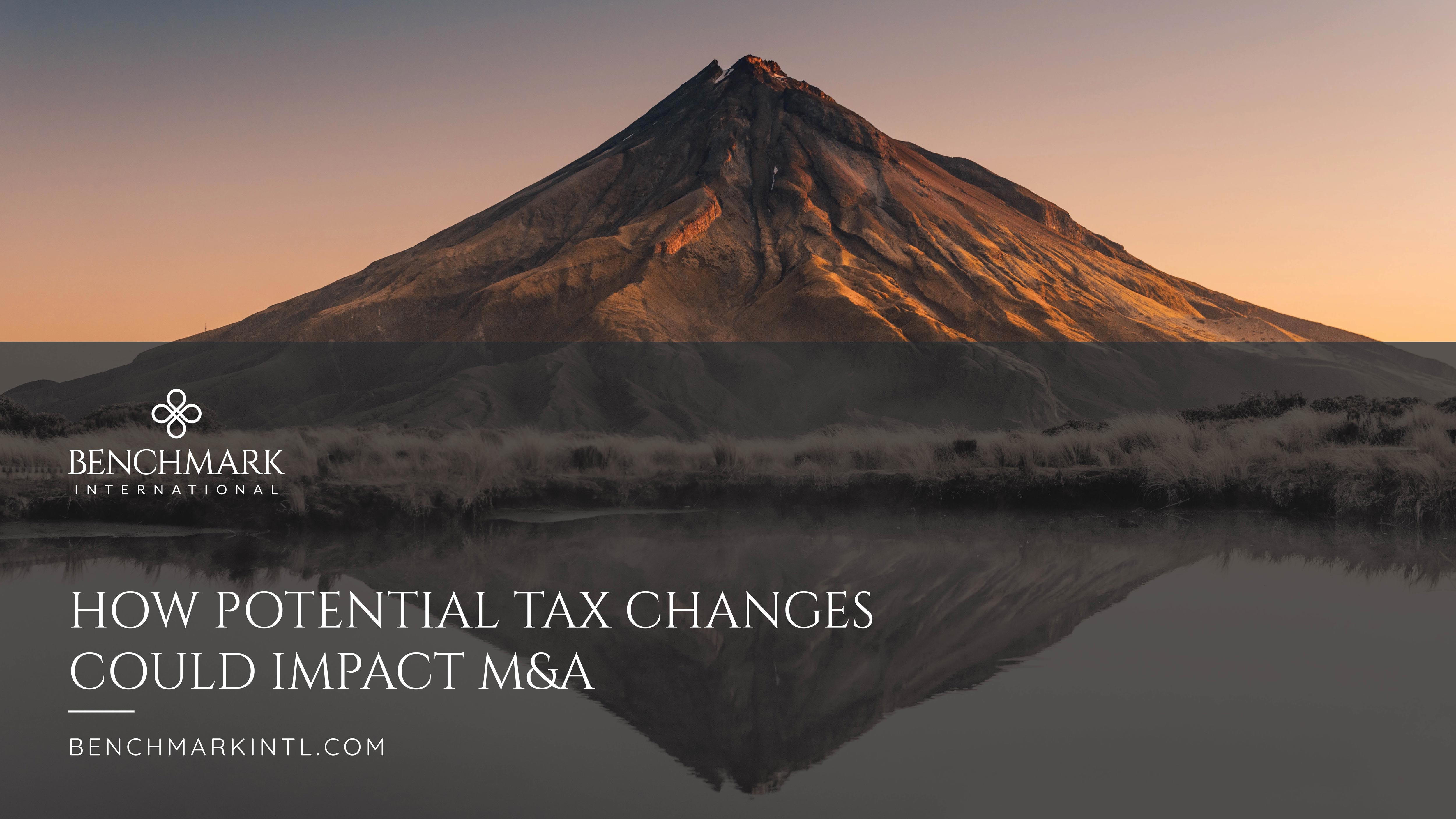 How Potential Tax Changes Could Impact M&A